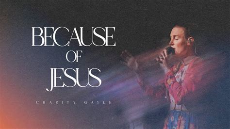 Because Of Jesus .